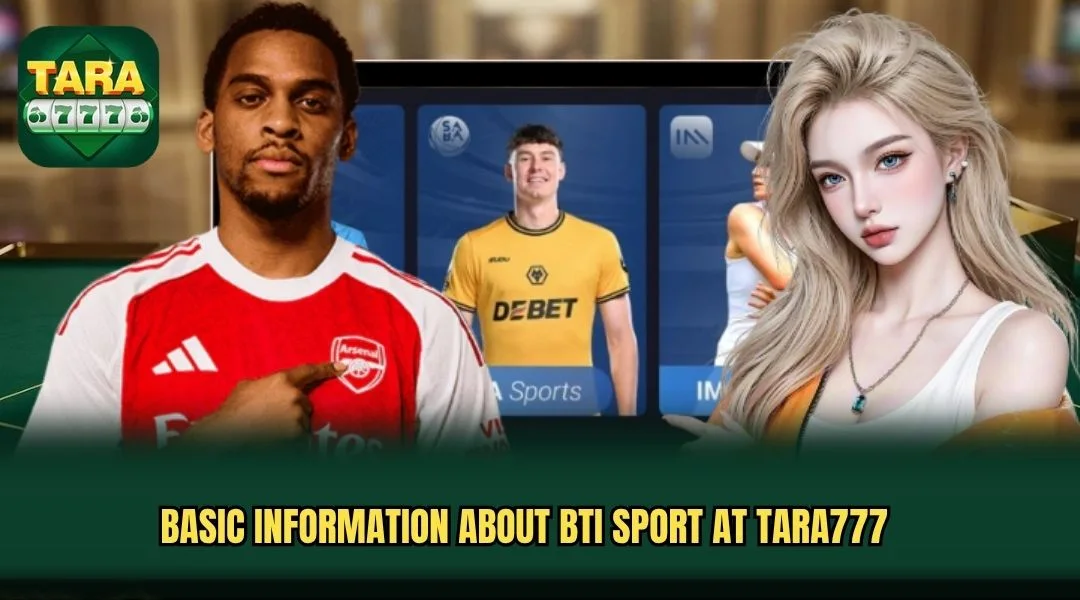 Basic information about BTi Sport at TARA777