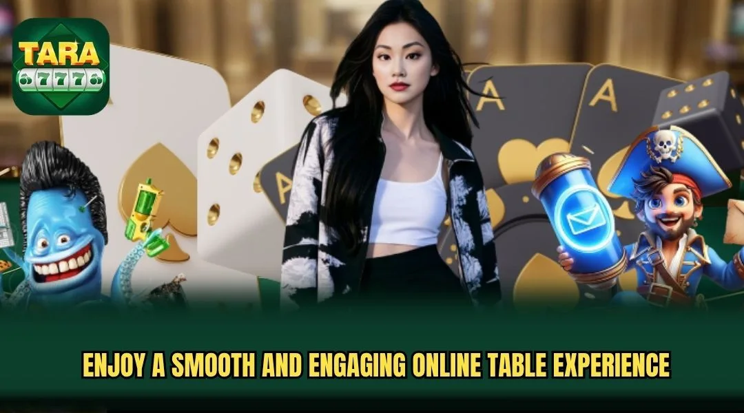 Enjoy a smooth and engaging online table experience Enjoy a smooth and engaging online table experience