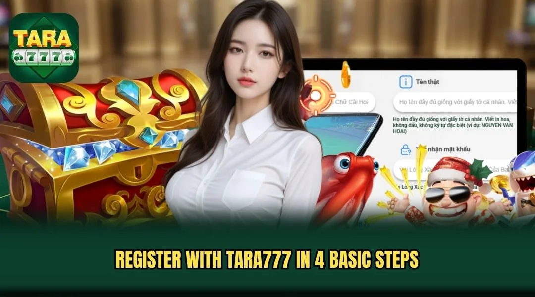 Register with TARA777 in 4 basic steps