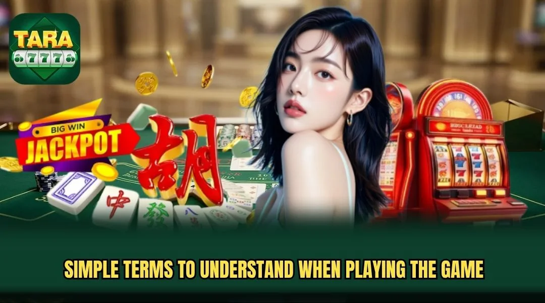 Simple terms to understand when playing the game Simple terms to understand when playing the game