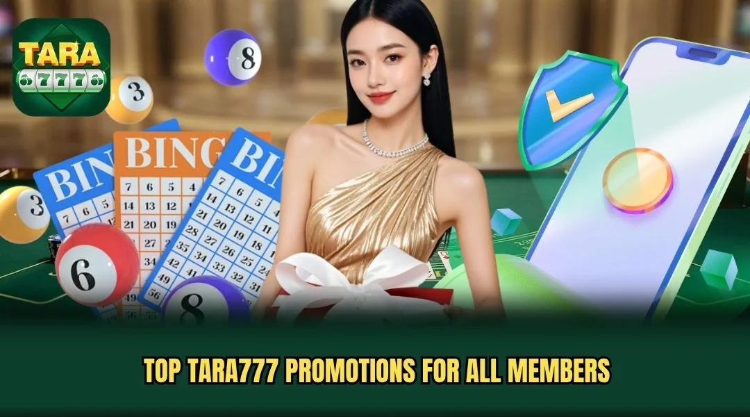 Top TARA777 Promotions for all members